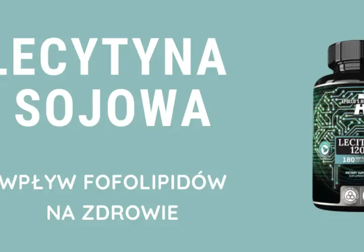 Lecytyna sojowa – wpływ fosfolipidów na zdrowie. Suplement diety w kapsułkach.